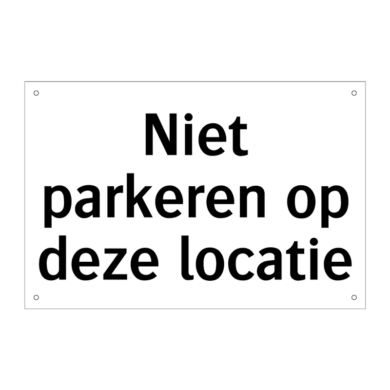 Niet parkeren op deze locatie & Niet parkeren op deze locatie & Niet parkeren op deze locatie