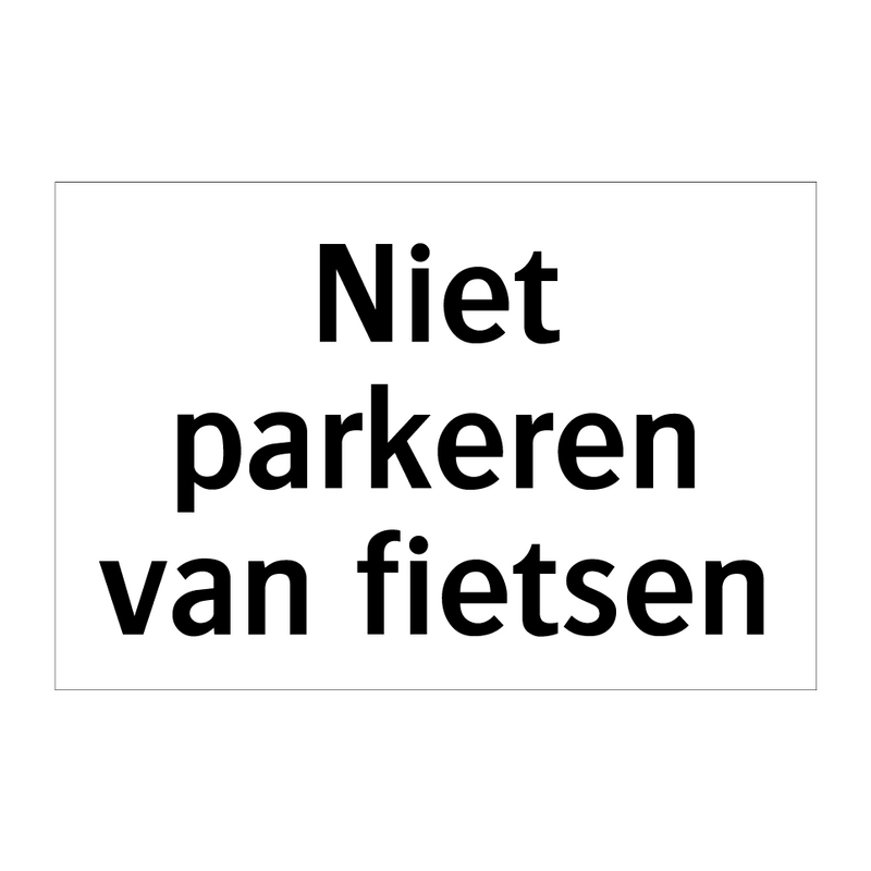 Niet parkeren van fietsen & Niet parkeren van fietsen & Niet parkeren van fietsen