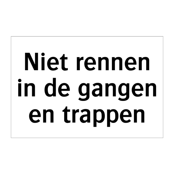 Niet rennen in de gangen en trappen & Niet rennen in de gangen en trappen