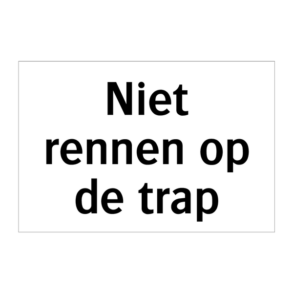 Niet rennen op de trap & Niet rennen op de trap & Niet rennen op de trap & Niet rennen op de trap