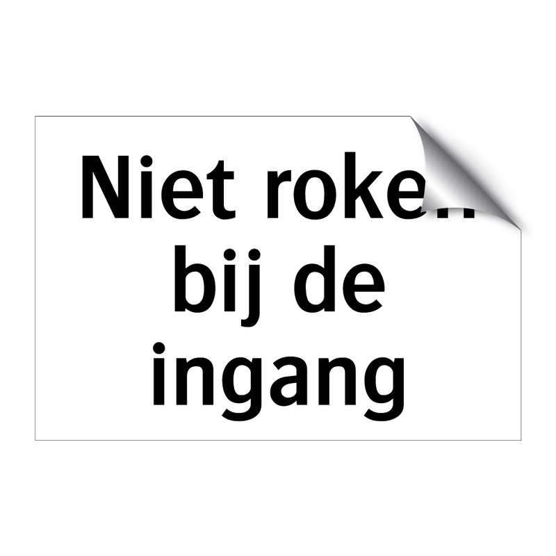 Niet roken bij de ingang & Niet roken bij de ingang & Niet roken bij de ingang