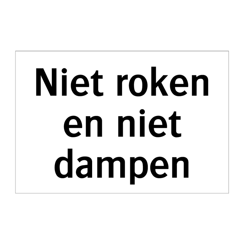 Niet roken en niet dampen & Niet roken en niet dampen & Niet roken en niet dampen