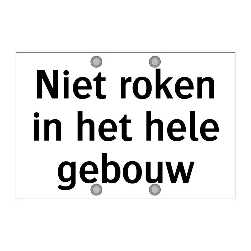 Niet roken in het hele gebouw & Niet roken in het hele gebouw & Niet roken in het hele gebouw