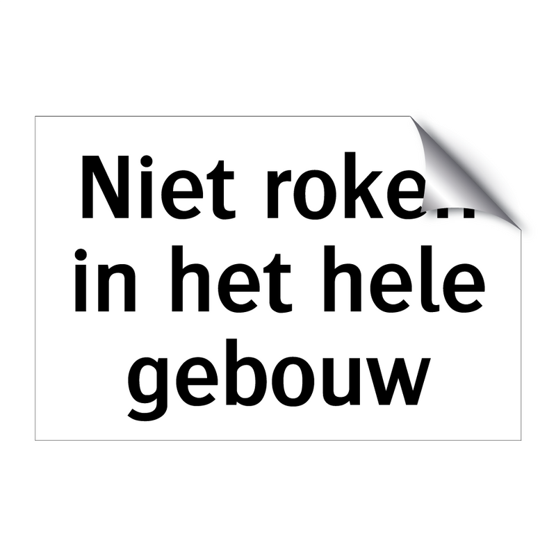 Niet roken in het hele gebouw & Niet roken in het hele gebouw & Niet roken in het hele gebouw