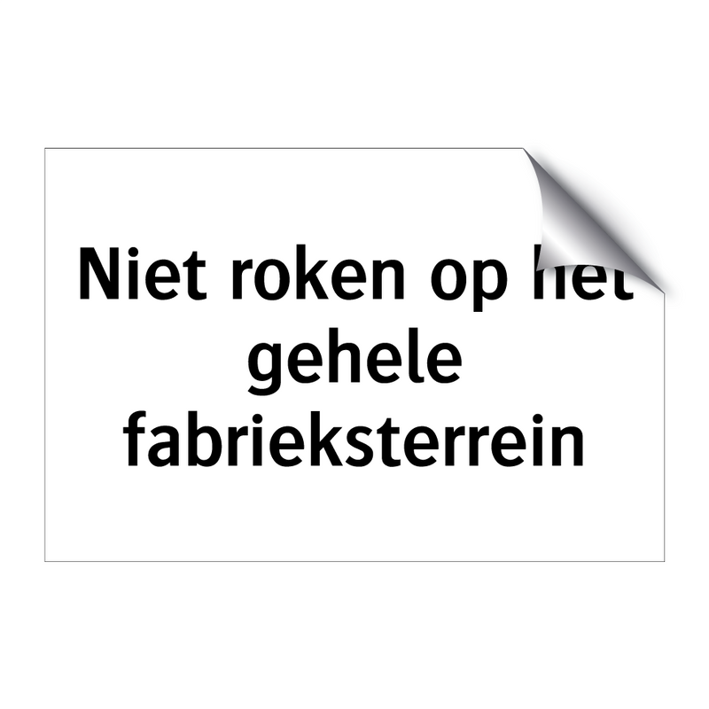 Niet roken op het gehele fabrieksterrein & Niet roken op het gehele fabrieksterrein