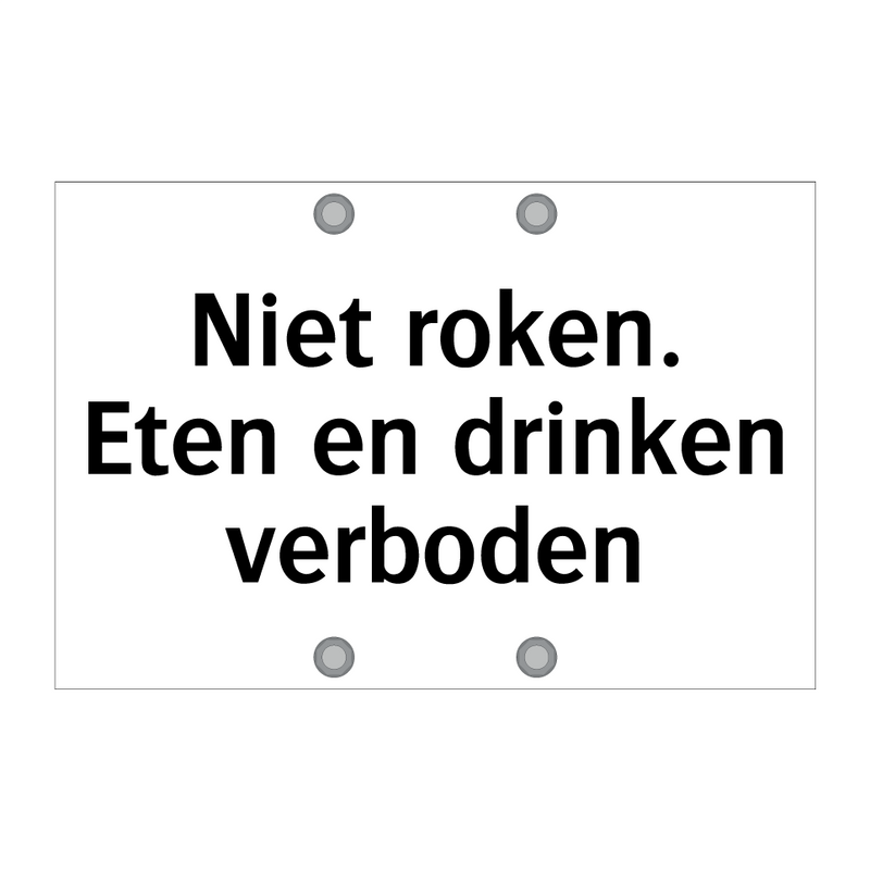 Niet roken. Eten en drinken verboden & Niet roken. Eten en drinken verboden