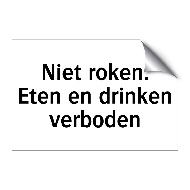 Niet roken. Eten en drinken verboden & Niet roken. Eten en drinken verboden