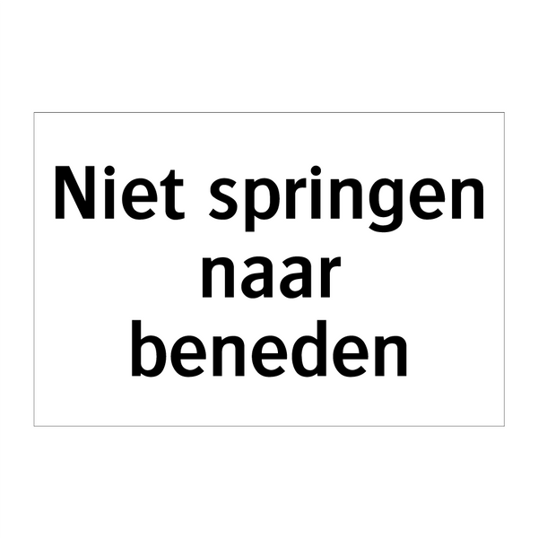 Niet springen naar beneden & Niet springen naar beneden & Niet springen naar beneden