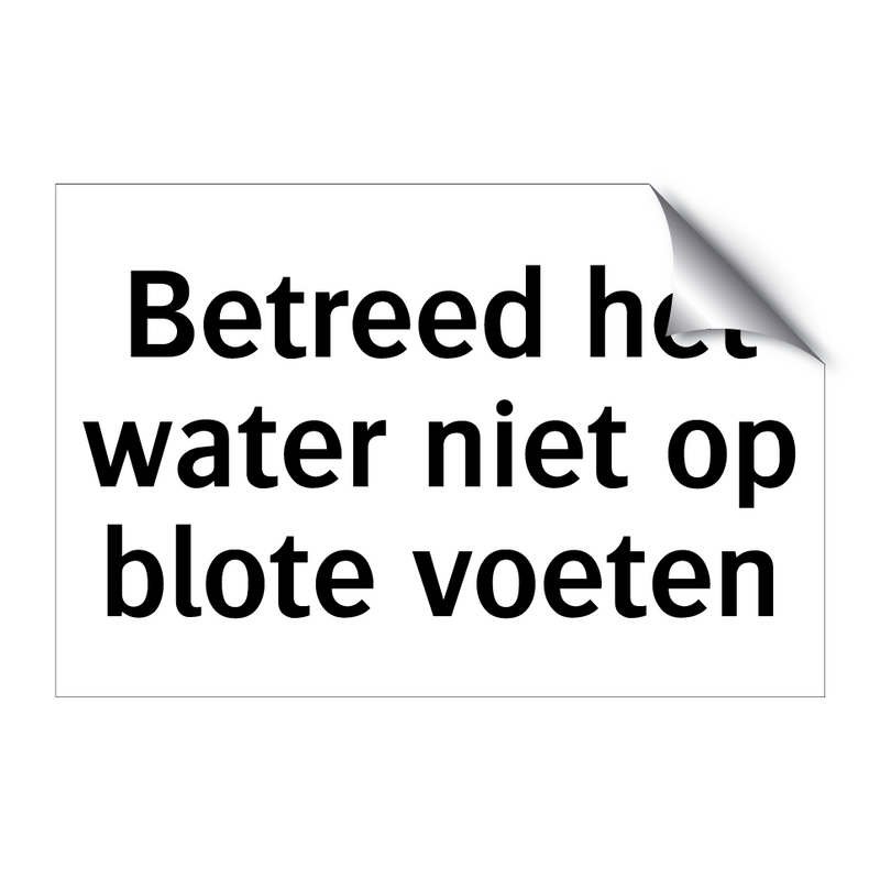 Betreed het water niet op blote voeten & Betreed het water niet op blote voeten