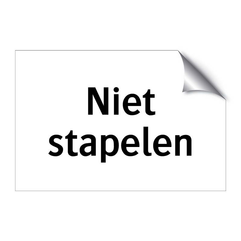 Niet stapelen & Niet stapelen & Niet stapelen & Niet stapelen