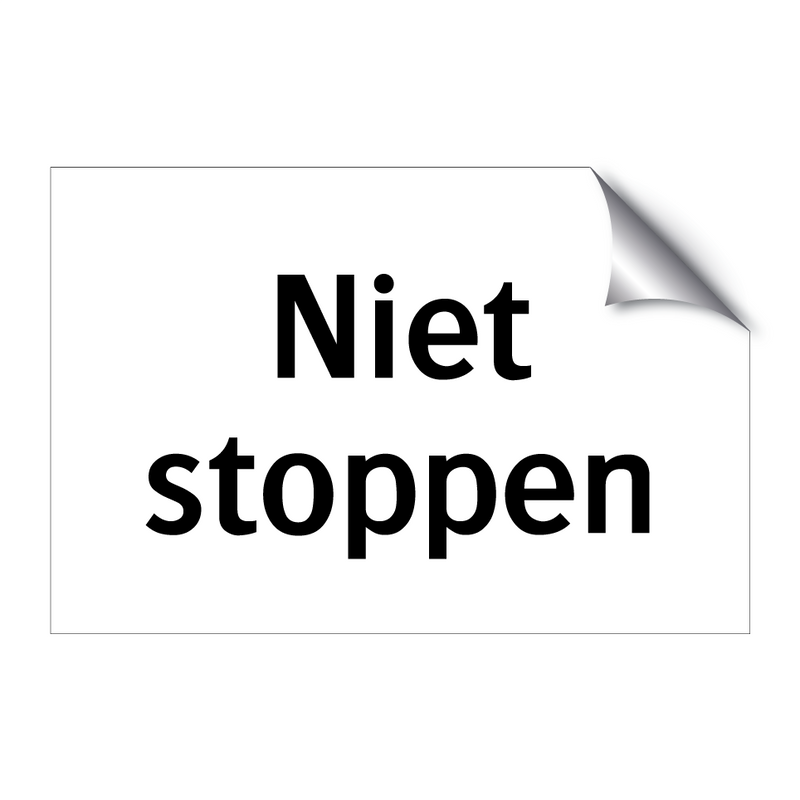 Niet stoppen & Niet stoppen & Niet stoppen & Niet stoppen