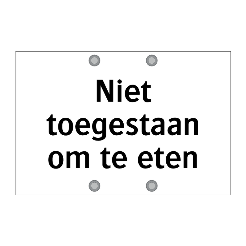 Niet toegestaan om te eten & Niet toegestaan om te eten & Niet toegestaan om te eten