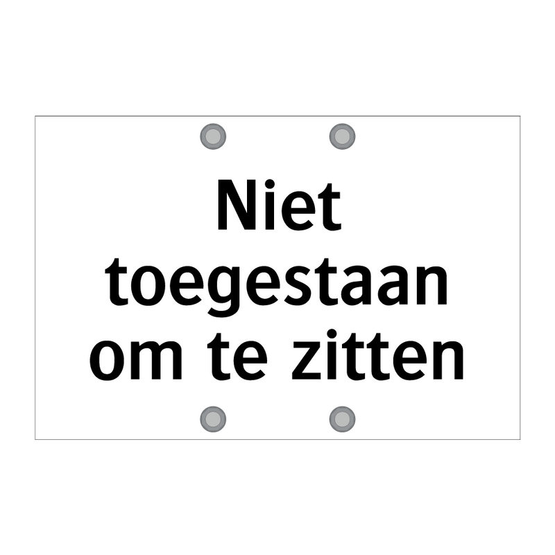 Niet toegestaan om te zitten & Niet toegestaan om te zitten & Niet toegestaan om te zitten