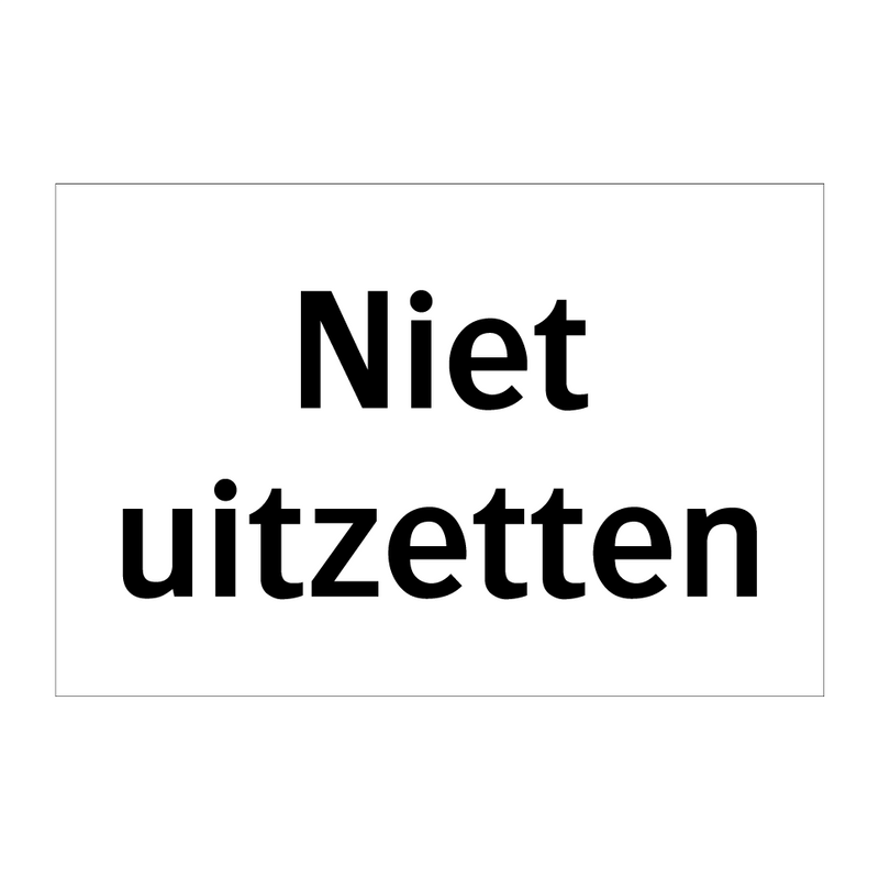 Niet uitzetten & Niet uitzetten & Niet uitzetten & Niet uitzetten & Niet uitzetten & Niet uitzetten