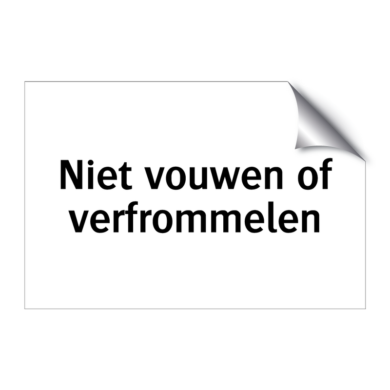 Niet vouwen of verfrommelen & Niet vouwen of verfrommelen & Niet vouwen of verfrommelen