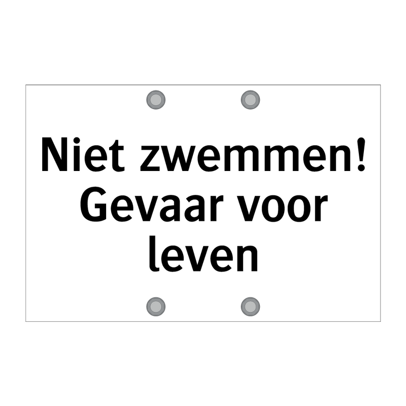 Niet zwemmen! Gevaar voor leven & Niet zwemmen! Gevaar voor leven & Niet zwemmen! Gevaar voor leven