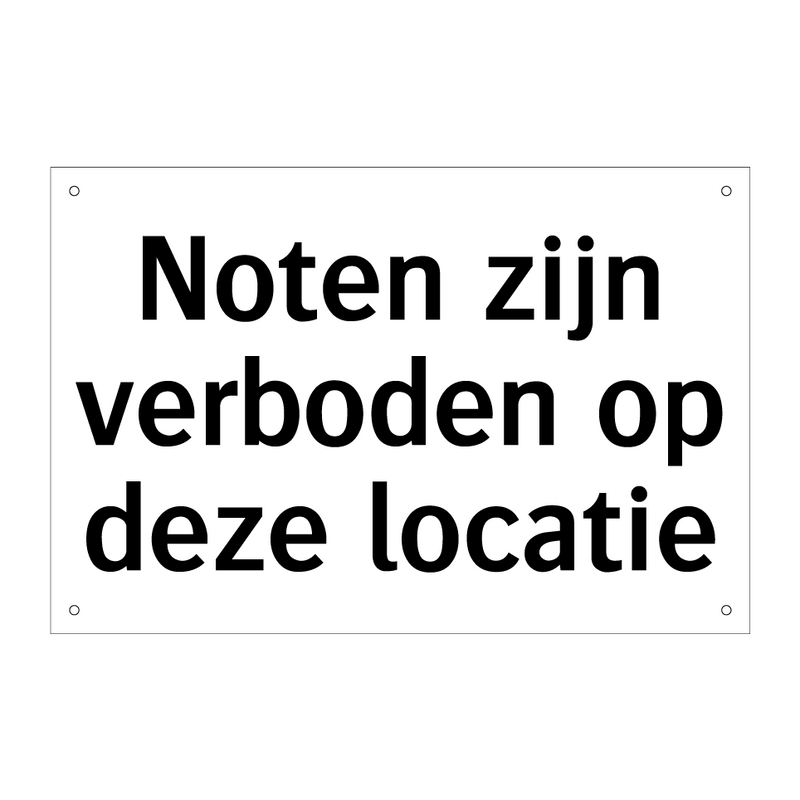 Noten zijn verboden op deze locatie & Noten zijn verboden op deze locatie