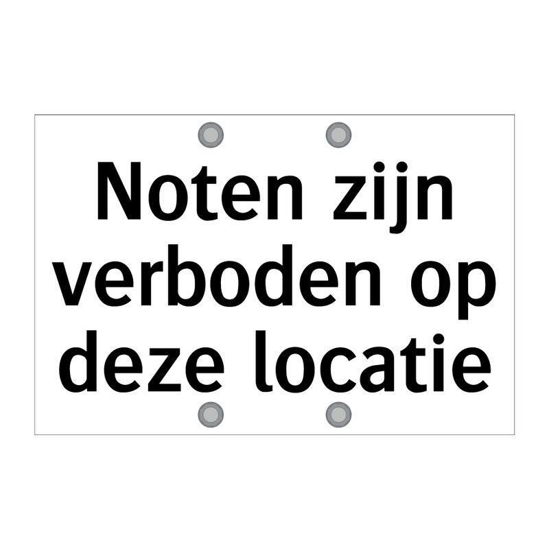 Noten zijn verboden op deze locatie & Noten zijn verboden op deze locatie