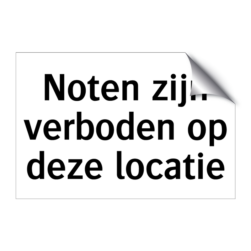 Noten zijn verboden op deze locatie & Noten zijn verboden op deze locatie