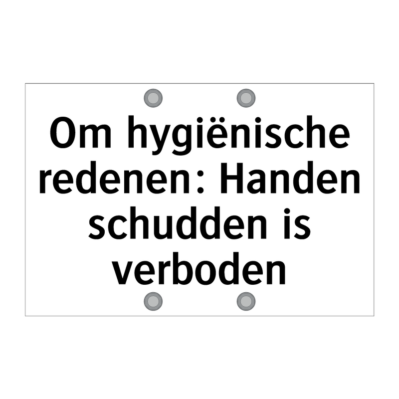 Om hygiënische redenen: Handen schudden is verboden