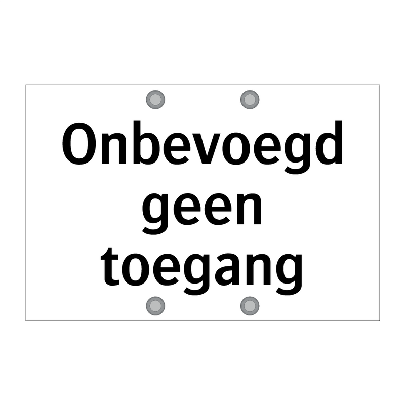 Onbevoegd geen toegang & Onbevoegd geen toegang & Onbevoegd geen toegang & Onbevoegd geen toegang