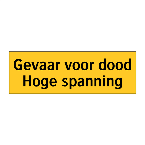 Gevaar voor dood Hoge spanning & Gevaar voor dood Hoge spanning & Gevaar voor dood Hoge spanning