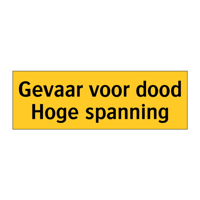 Gevaar voor dood Hoge spanning & Gevaar voor dood Hoge spanning & Gevaar voor dood Hoge spanning