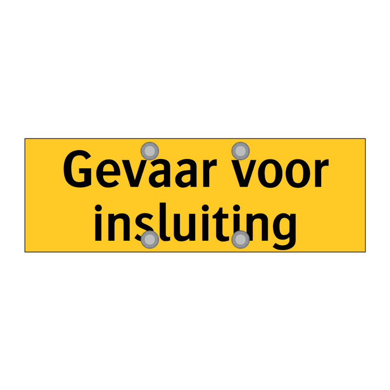 Gevaar voor insluiting & Gevaar voor insluiting & Gevaar voor insluiting