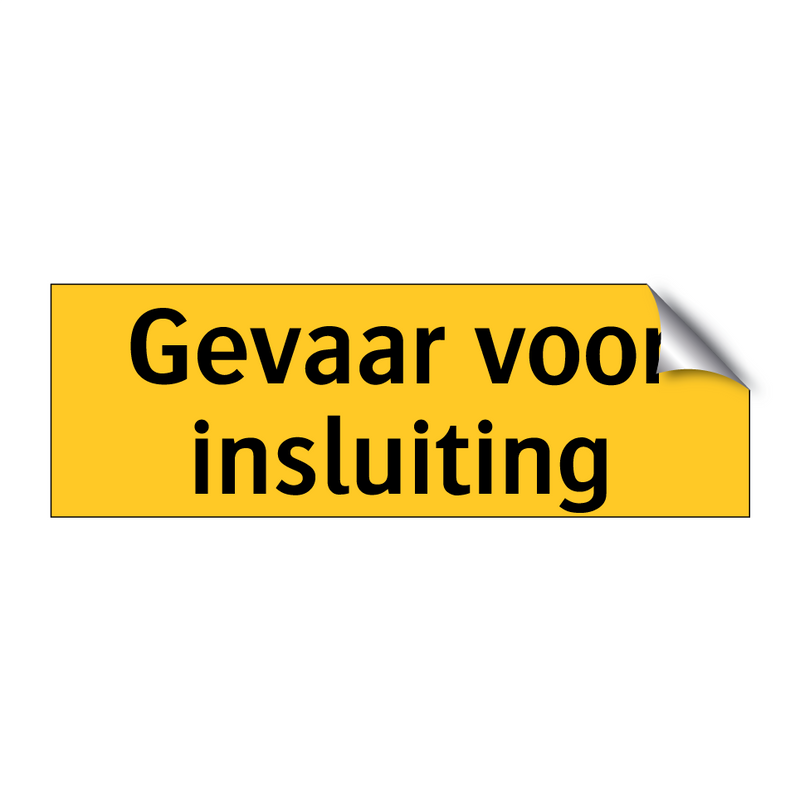 Gevaar voor insluiting & Gevaar voor insluiting & Gevaar voor insluiting & Gevaar voor insluiting