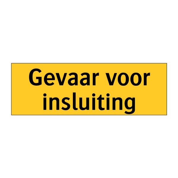 Gevaar voor insluiting & Gevaar voor insluiting & Gevaar voor insluiting & Gevaar voor insluiting