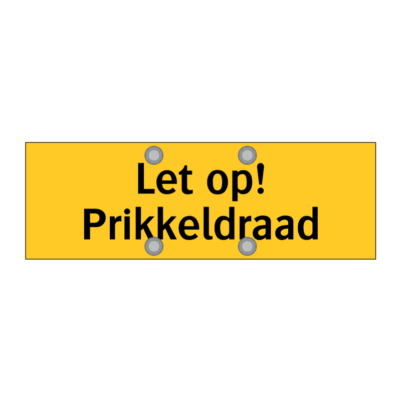 Let op! Prikkeldraad & Let op! Prikkeldraad & Let op! Prikkeldraad