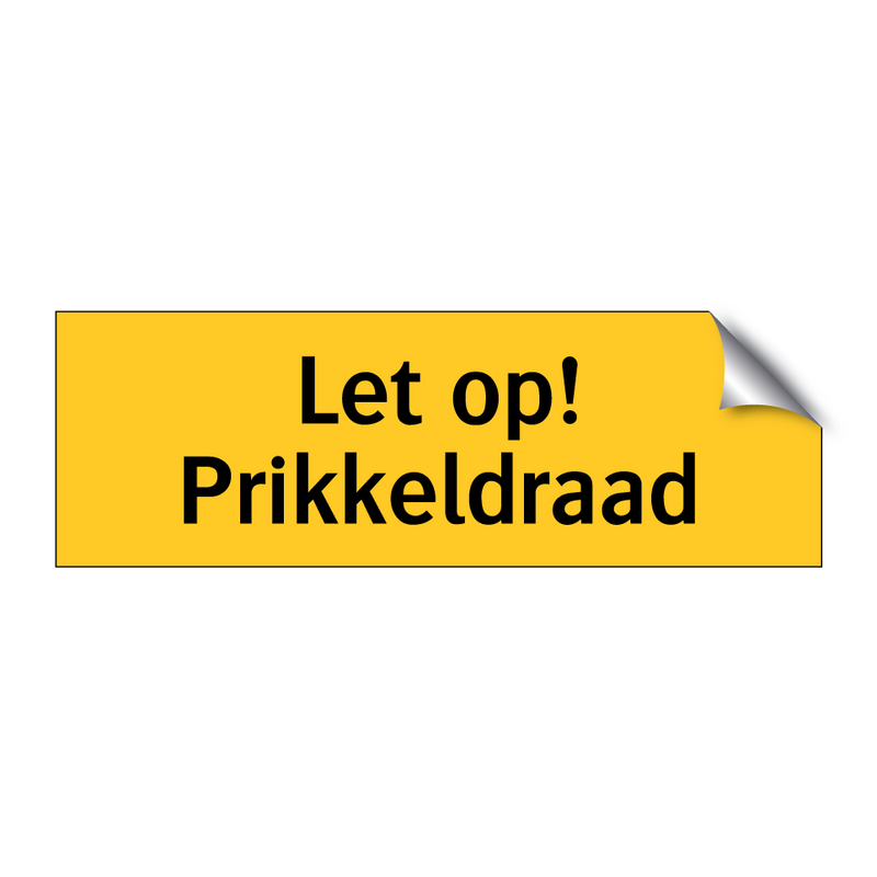 Let op! Prikkeldraad & Let op! Prikkeldraad & Let op! Prikkeldraad & Let op! Prikkeldraad