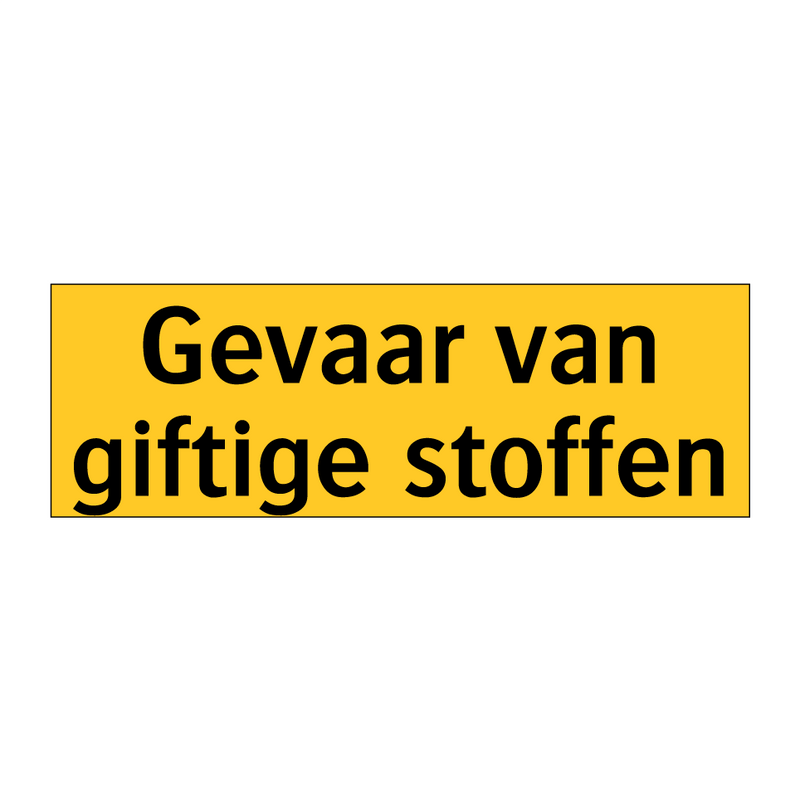 Gevaar van giftige stoffen & Gevaar van giftige stoffen & Gevaar van giftige stoffen