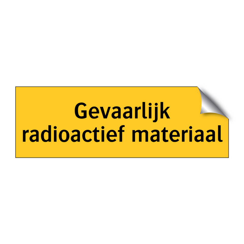 Gevaarlijk radioactief materiaal & Gevaarlijk radioactief materiaal