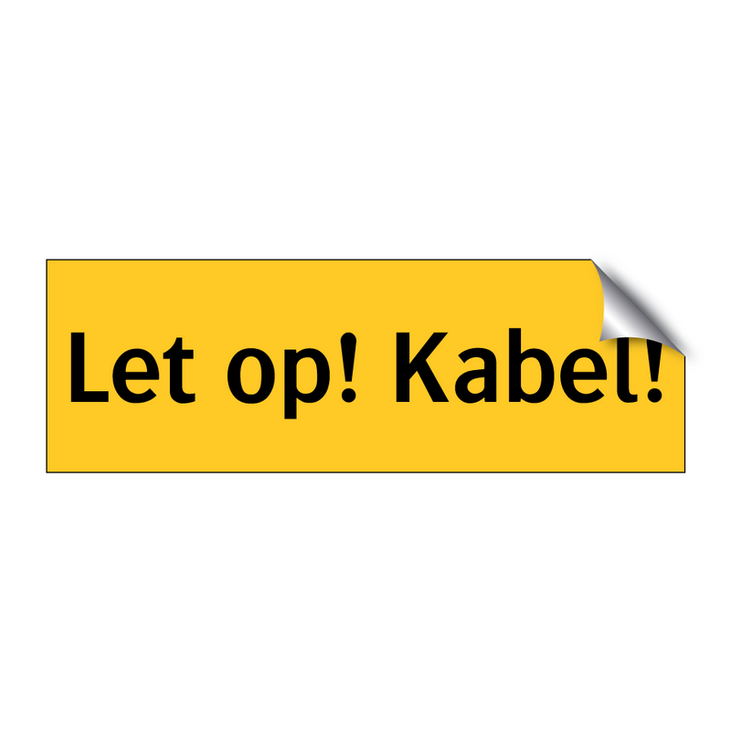 Let op! Kabel! & Let op! Kabel! & Let op! Kabel! & Let op! Kabel!