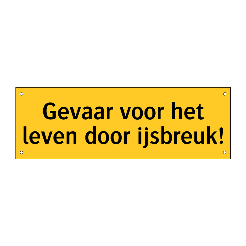 Gevaar voor het leven door ijsbreuk! & Gevaar voor het leven door ijsbreuk!