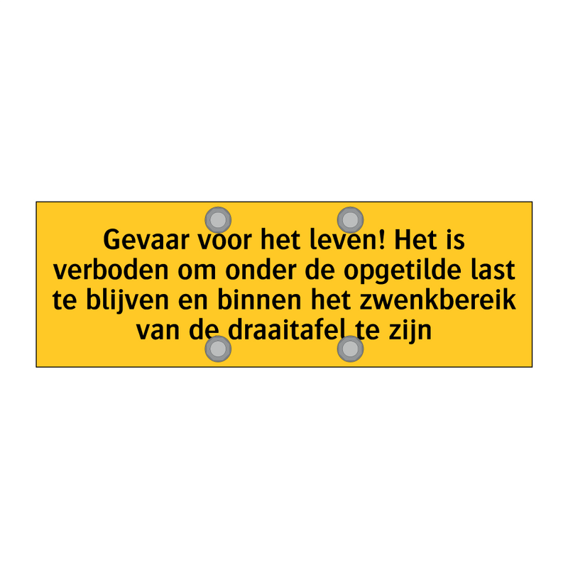 Gevaar voor het leven! Het is verboden om onder de /.../