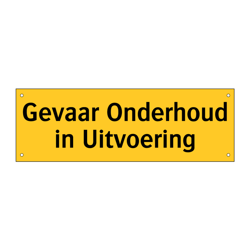 Gevaar Onderhoud in Uitvoering & Gevaar Onderhoud in Uitvoering & Gevaar Onderhoud in Uitvoering