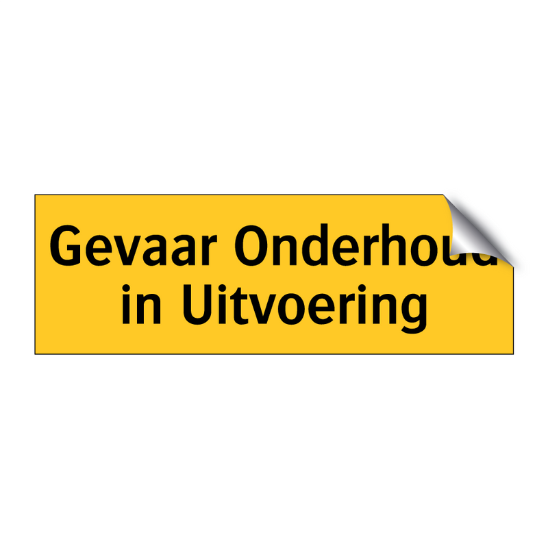 Gevaar Onderhoud in Uitvoering & Gevaar Onderhoud in Uitvoering & Gevaar Onderhoud in Uitvoering