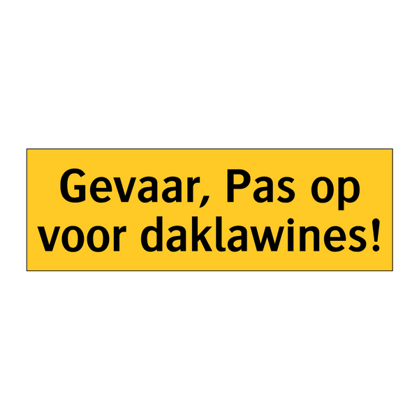 Gevaar, Pas op voor daklawines! & Gevaar, Pas op voor daklawines! & Gevaar, Pas op voor daklawines!