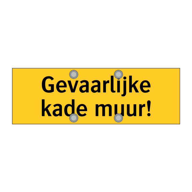 Gevaarlijke kade muur! & Gevaarlijke kade muur! & Gevaarlijke kade muur!