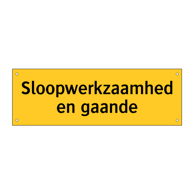 Sloopwerkzaamheden gaande & Sloopwerkzaamheden gaande & Sloopwerkzaamheden gaande