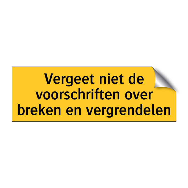 Vergeet niet de voorschriften over breken en /.../