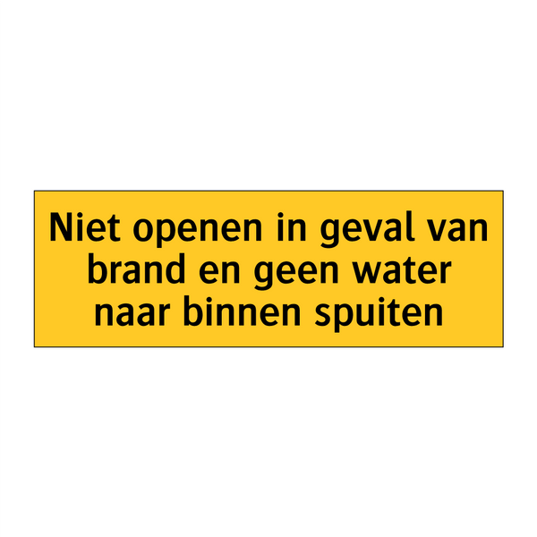 Niet openen in geval van brand en geen water naar /.../