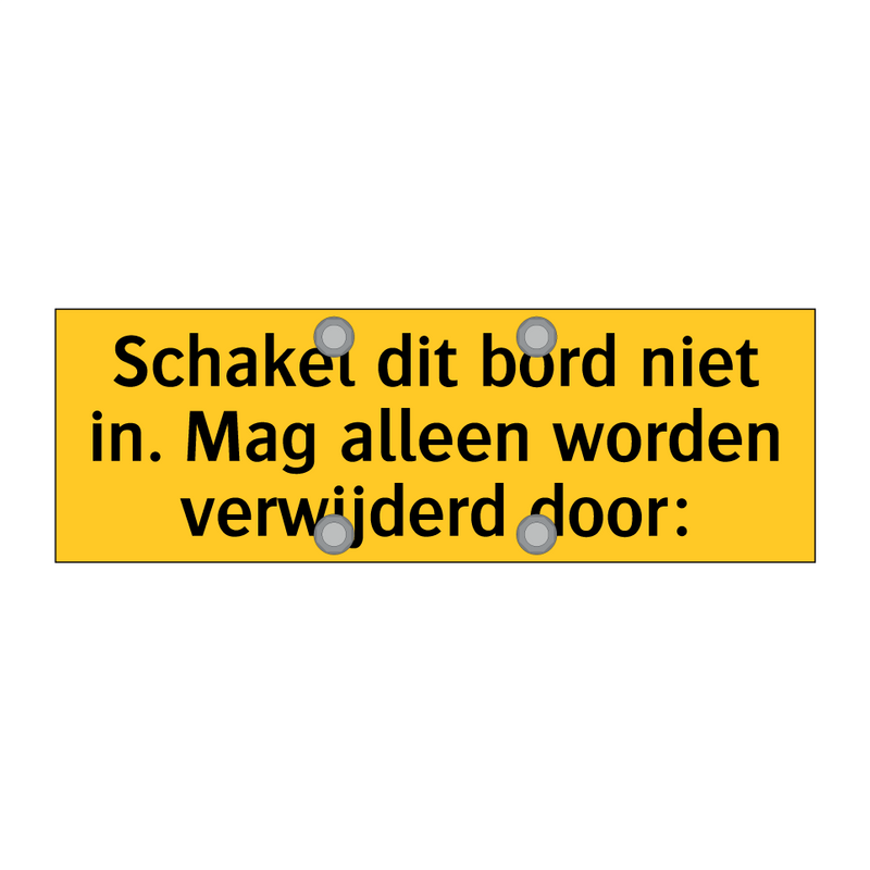 Schakel dit bord niet in. Mag alleen worden verwijderd /.../