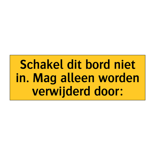 Schakel dit bord niet in. Mag alleen worden verwijderd /.../