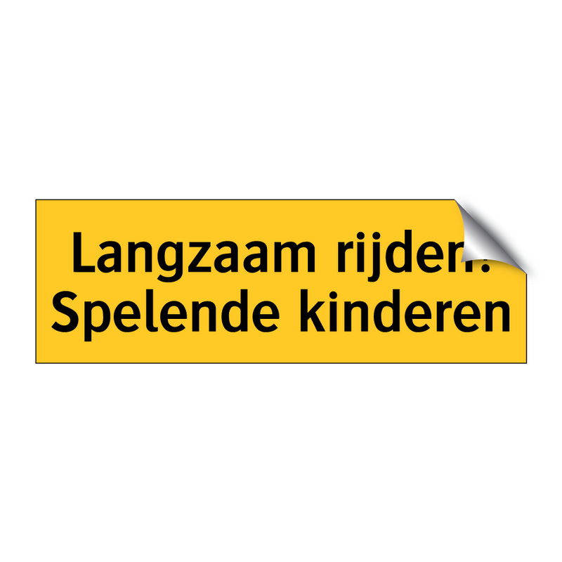 Langzaam rijden! Spelende kinderen & Langzaam rijden! Spelende kinderen