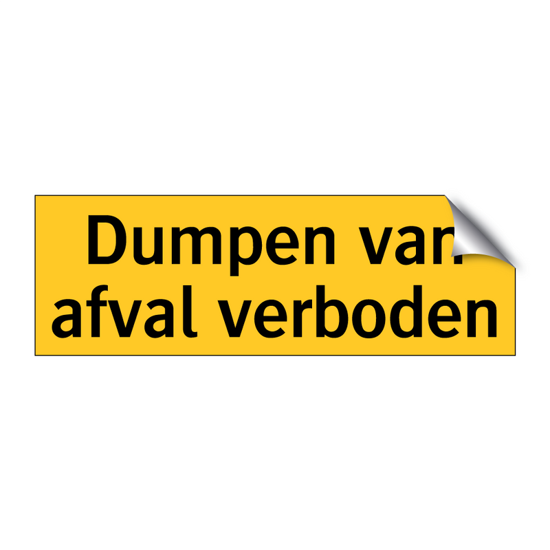 Dumpen van afval verboden & Dumpen van afval verboden & Dumpen van afval verboden