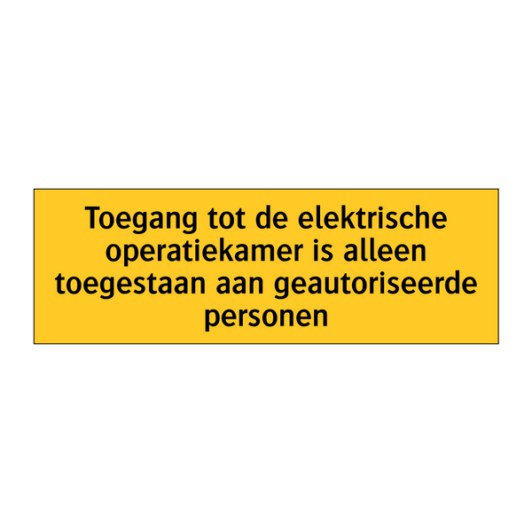 Toegang tot de elektrische operatiekamer is alleen /.../