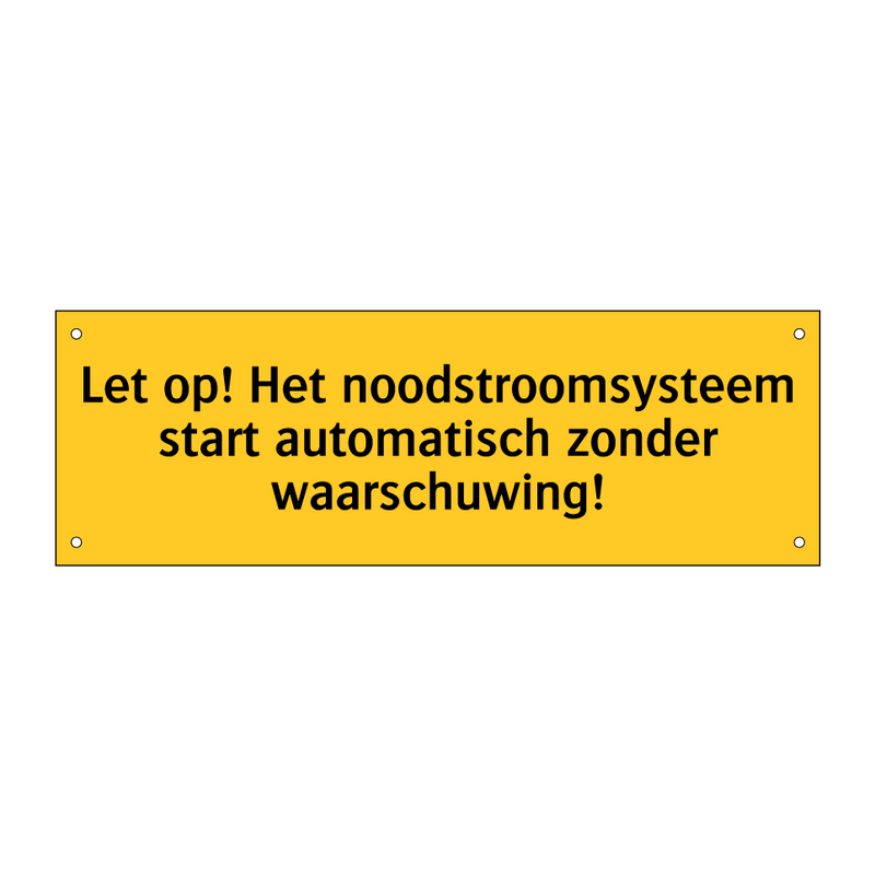 Let op! Het noodstroomsysteem start automatisch zonder /.../